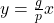 y=\frac{g}{p} x