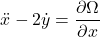 \begin{equation*}\ddot{x} - 2\dot{y} = \frac{\partial \Omega}{\partial x}\end{equation*}