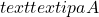 text{textipa{A}}