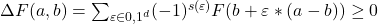 \Delta F(a,b) = \sum_{\varepsilon \in {0,1}^d} (-1)^{s(\varepsilon)} F(b + \varepsilon * (a-b)) \geq 0