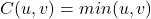 C(u,v) = min(u,v)