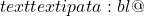 text{textipa{ta:bl@}}