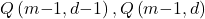 \[Q\left(m\mathrm{-}1,d\mathrm{-}1\right),Q\left(m\mathrm{-}1,d\right)\]