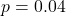 p=0.04