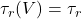 \tau_r(V) = \tau_r