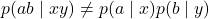 \begin{equation*}p(ab \mid xy) \neq p(a \mid x)p(b \mid y)\end{equation*}