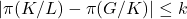 \[|\pi(K/L) - \pi(G/K)| \leq k\]