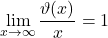 \begin{equation*} \lim_{x \rightarrow \infty} \frac{\vartheta(x)}{x}=1\end{equation*}