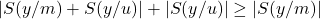 |S(y/m)+ S(y/u)|+ |S(y/u)| \geq |S(y/m)|