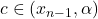 c \in (x_{n-1},\alpha)
