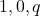 1,0,q