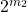 2^{m_2}