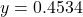 \[y = 0.4534\]
