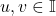 u,v \in \mathbb{I}