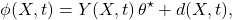 \[\phi(X,t) = Y(X,t)\,\theta^{\star} + d(X,t), \]