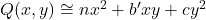 Q(x, y) \cong nx^2 + b'xy + cy^2