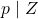 p \mid Z
