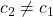 c_2 \neq c_1