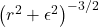 \left( r^{2} + \epsilon^{2} \right)^{-3/2}