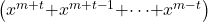 \left(x^{m\mathrm{+}t}\mathrm{+}x^{m\mathrm{+}t\mathrm{-}1}\mathrm{+}\mathrm{\cdots }\mathrm{+}x^{m\mathrm{-}t}\right)