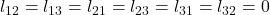 l_{12} = l_{13} = l_{21} = l_{23} = l_{31} = l_{32} = 0