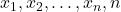 x_{1}, x_{2}, \ldots, x_{n}, {n}