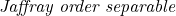 \emph{Jaffray order separable}