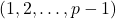 (1,2, \ldots ,p-1)