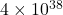 4 \times 10^{38}