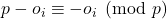 p-o_{i} \equiv -o_{i} \pmod p