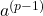 a^{(p-1)}
