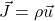\vec{J}=\rho \vec{u}