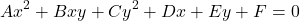 \[Ax^2 + Bxy + Cy^2 + Dx + Ey + F = 0\]