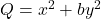 Q = x^2 + by^2
