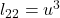 l_{22} = u^3