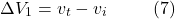 \[\Delta V_1 = v_t - v_i \hspace{10mm} \text{(7)}\]