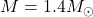 M = 1.4 M_{\odot}