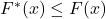 F^{*}(x) \leq F(x)