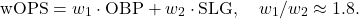 \[\text{wOPS} = w_1 \cdot \text{OBP} + w_2 \cdot \text{SLG}, \quad w_1/w_2 \approx 1.8.\]
