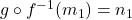 g \circ f^{-1}(m_1) = n_1