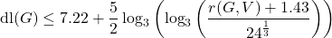 \[\text{dl}(G) &\le 7.22 + \frac 52 \log_3\left( \log_3\left(\frac{r(G,V)+1.43}{24^{\frac 13}}\right)\right)\]