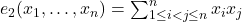 e_2(x_1,…,x_n) = \sum_{1\le i< j \le n}^n x_i x_j