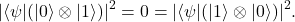 \begin{equation*} |\langle\psi|(|0\rangle\otimes|1\rangle)|^2=0=|\langle\psi|(|1\rangle\otimes|0\rangle)|^2.\end{equation*}