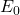 E_{0}