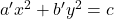 a'x^2 + b'y^2 = c
