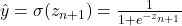\hat{y} = \sigma(z_{n+1}) = \frac{1}{1 + e^{-z_{n+1}}}