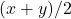 (x+y)/2