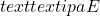 text{textipa{E}}