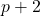 p + 2