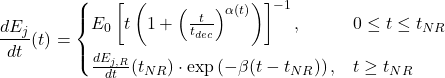 \begin{equation*}\frac{dE_{j}}{dt}(t) =\begin{cases}E_{0} \left[ t \left( 1 + \left( \frac{t}{t_{dec}} \right)^{\alpha(t)} \right) \right]^{-1},& 0 \leq t \leq t_{NR} \\[10pt]\frac{dE_{j,R}}{dt} (t_{NR}) \cdot \exp \left( -\beta (t - t_{NR}) \right),& t \geq t_{NR}\end{cases}\end{equation*}